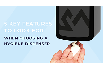 5 key features to look for when choosing a hygiene dispenser